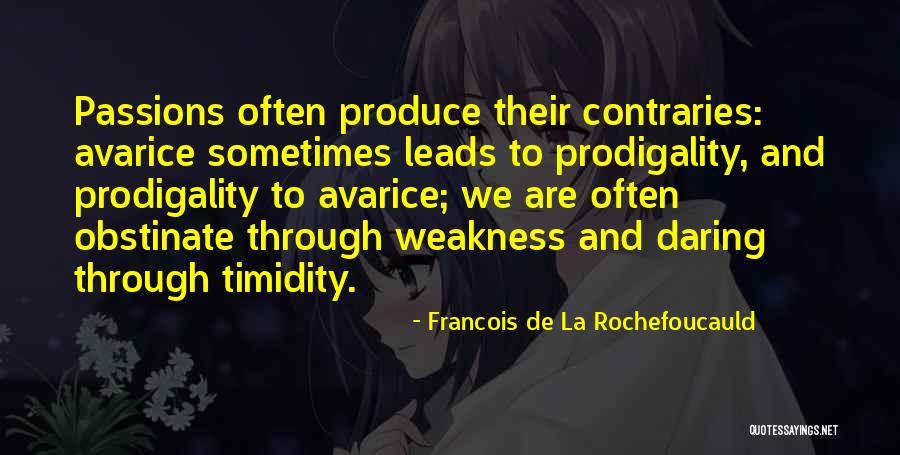 Contraries Quotes By Francois De La Rochefoucauld Contraries Quotes By Francois De La Rochefoucauld