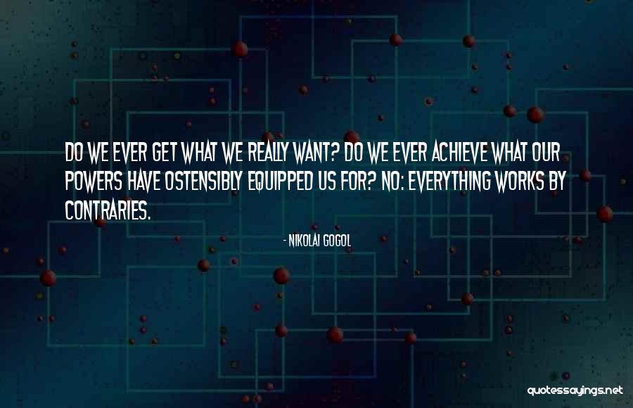Contraries Quotes By Nikolai Gogol Contraries Quotes By Nikolai Gogol