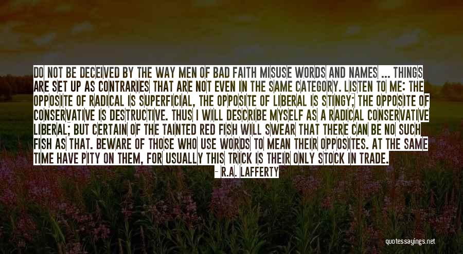 Contraries Quotes By R.A. Lafferty Contraries Quotes By R.A. Lafferty