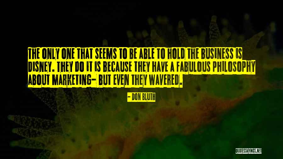 Contrariness Behavior Quotes By Don Bluth Contrariness Behavior Quotes By Don Bluth