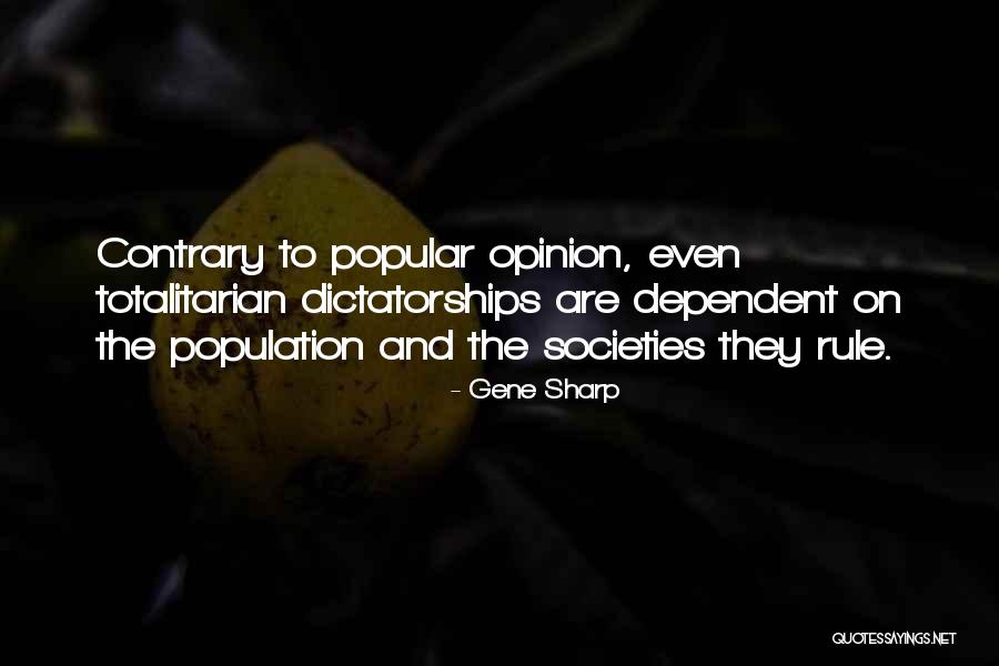 Contrary Opinion Quotes By Gene Sharp Contrary Opinion Quotes By Gene Sharp