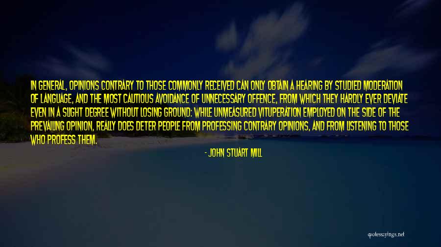 Contrary Opinion Quotes By John Stuart Mill Contrary Opinion Quotes By John Stuart Mill