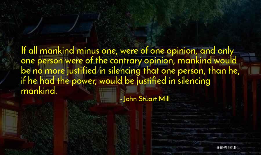 Contrary Opinion Quotes By John Stuart Mill Contrary Opinion Quotes By John Stuart Mill