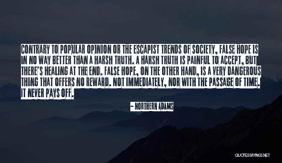 Contrary Opinion Quotes By Northern Adams Contrary Opinion Quotes By Northern Adams