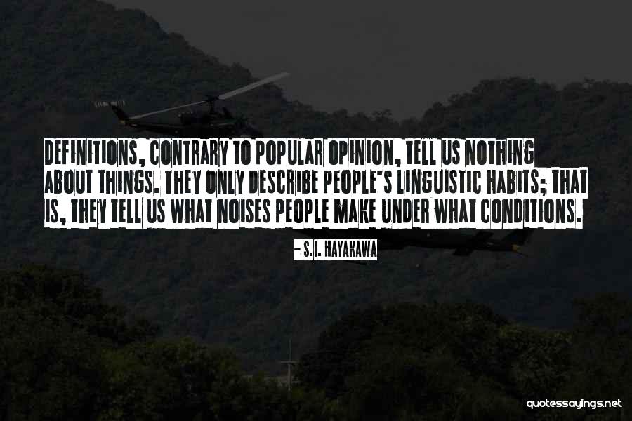 Contrary Opinion Quotes By S.I. Hayakawa Contrary Opinion Quotes By S.I. Hayakawa