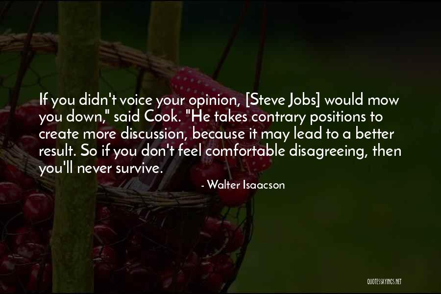 Contrary Opinion Quotes By Walter Isaacson Contrary Opinion Quotes By Walter Isaacson