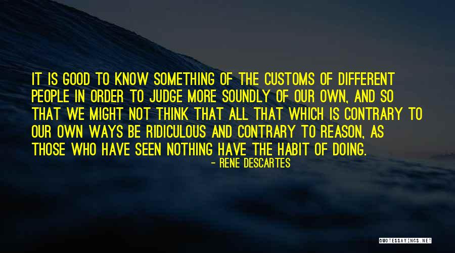Contrary To Reason Quotes By Rene Descartes Contrary To Reason Quotes By Rene Descartes