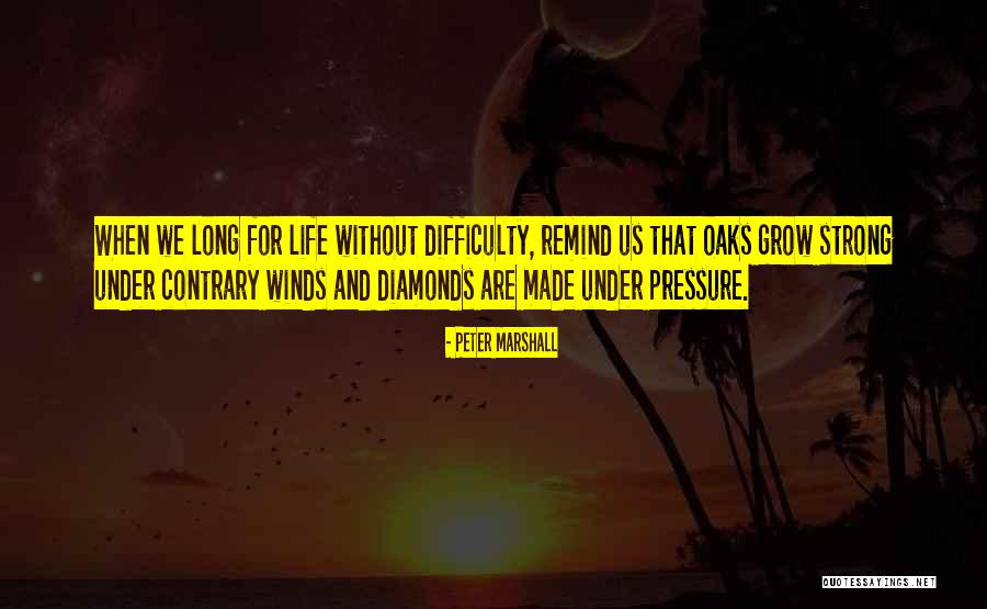 Contrary Winds Quotes By Peter Marshall Contrary Winds Quotes By Peter Marshall