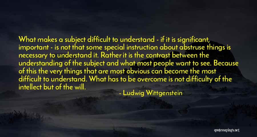 Contrast Between Quotes By Ludwig Wittgenstein Contrast Between Quotes By Ludwig Wittgenstein