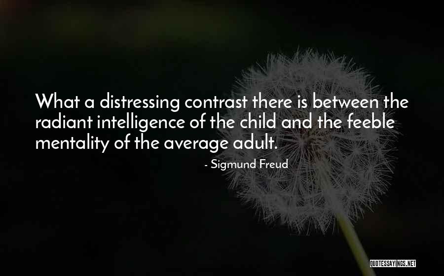 Contrast Between Quotes By Sigmund Freud Contrast Between Quotes By Sigmund Freud