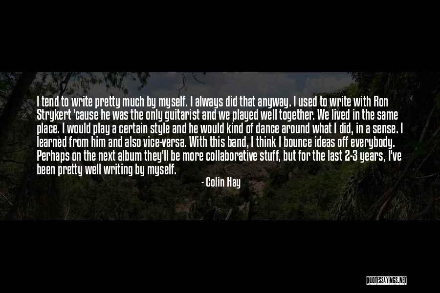 Contrast Between What Is Said And What Is Meant Quotes By Colin Hay Contrast Between What Is Said And What Is Meant Quotes By Colin Hay