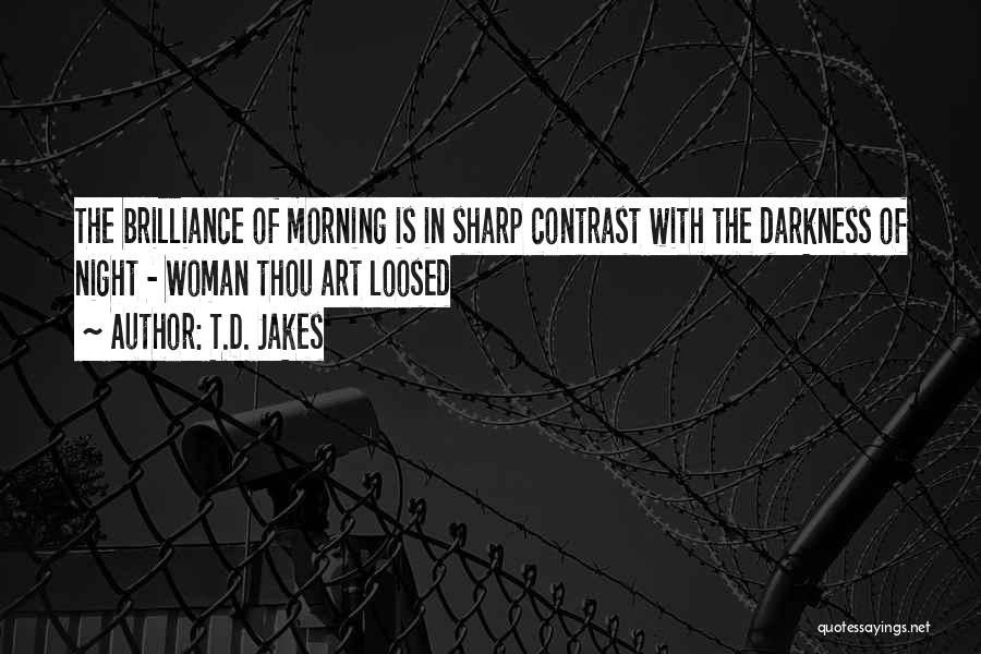 Contrast In Art Quotes By T.D. Jakes