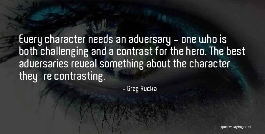 Contrast Quotes By Greg Rucka Contrast Quotes By Greg Rucka