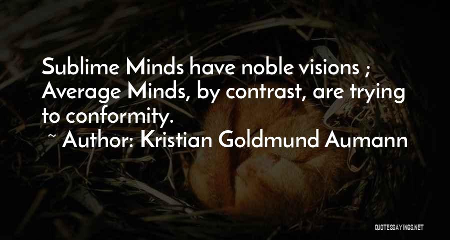 Contrast Quotes By Kristian Goldmund Aumann