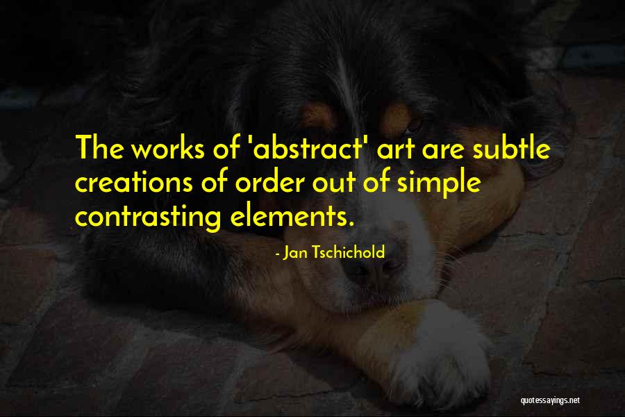 Contrasting Quotes By Jan Tschichold Contrasting Quotes By Jan Tschichold