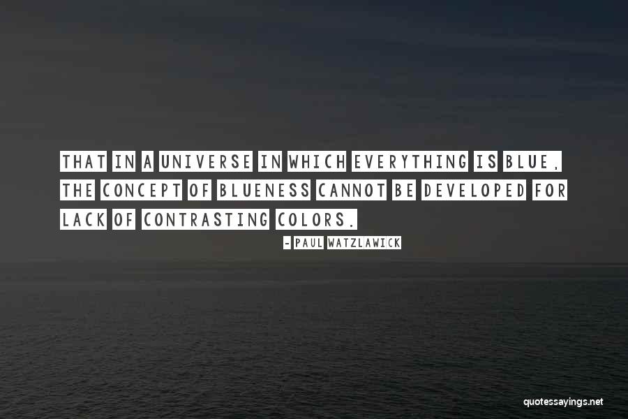 Contrasting Quotes By Paul Watzlawick Contrasting Quotes By Paul Watzlawick