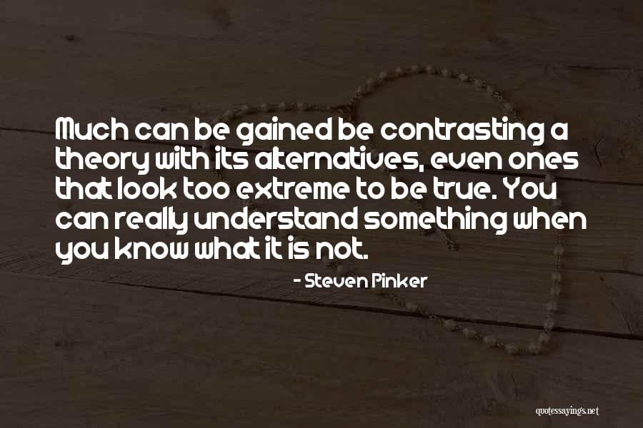 Contrasting Quotes By Steven Pinker Contrasting Quotes By Steven Pinker