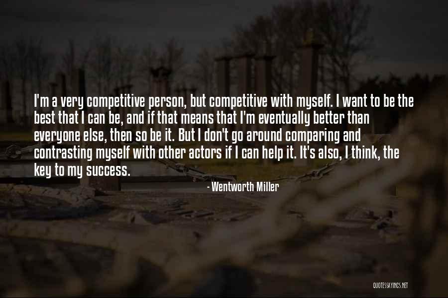 Contrasting Quotes By Wentworth Miller Contrasting Quotes By Wentworth Miller