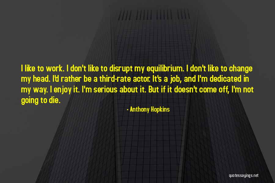 Contratiempo Quotes By Anthony Hopkins Contratiempo Quotes By Anthony Hopkins