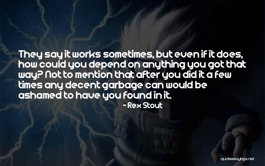 Contratti Transitori Quotes By Rex Stout Contratti Transitori Quotes By Rex Stout