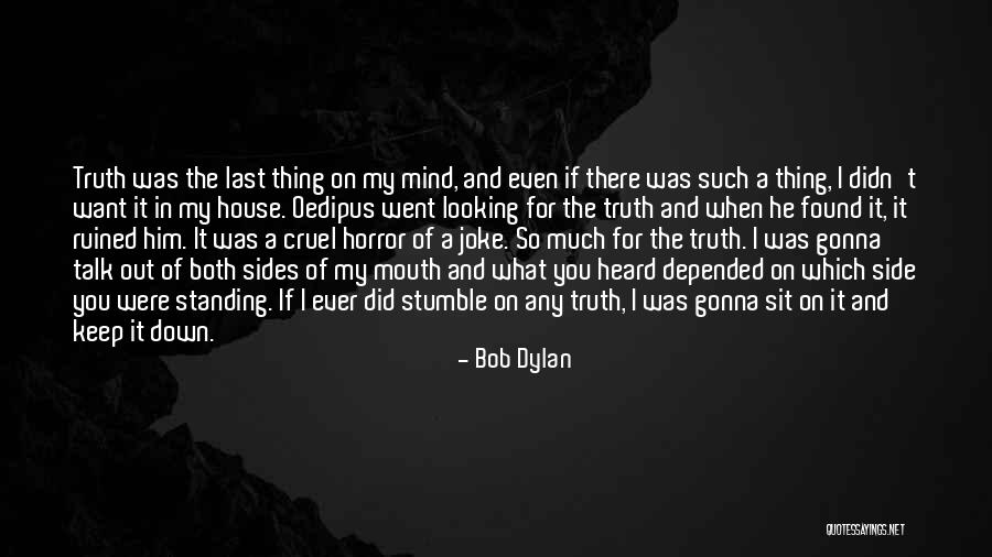 Contravening Facts Quotes By Bob Dylan Contravening Facts Quotes By Bob Dylan