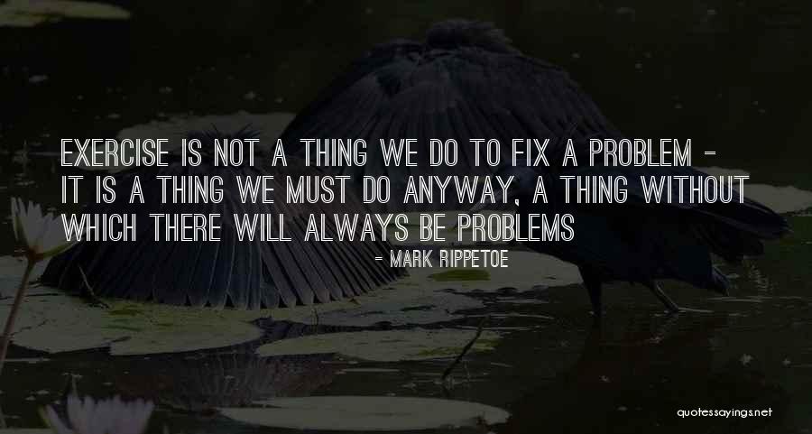 Contrazice Quotes By Mark Rippetoe Contrazice Quotes By Mark Rippetoe