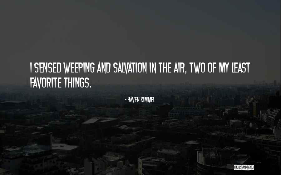 Contredisez Quotes By Haven Kimmel Contredisez Quotes By Haven Kimmel