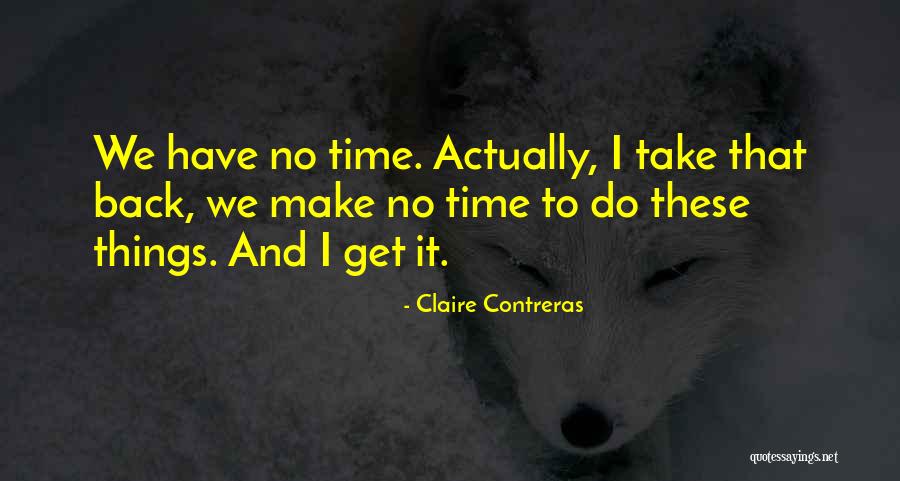 Contreras Quotes By Claire Contreras Contreras Quotes By Claire Contreras