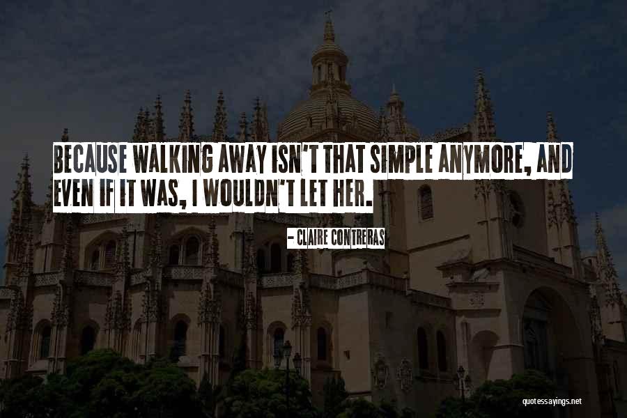 Contreras Quotes By Claire Contreras Contreras Quotes By Claire Contreras