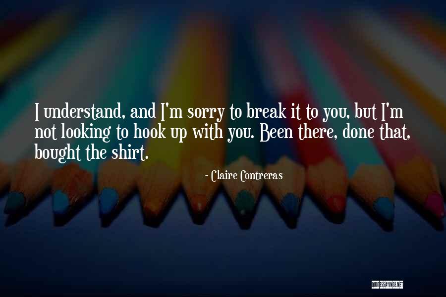 Contreras Quotes By Claire Contreras Contreras Quotes By Claire Contreras