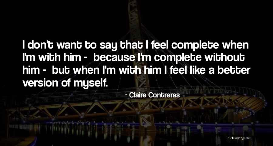 Contreras Quotes By Claire Contreras Contreras Quotes By Claire Contreras