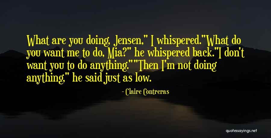 Contreras Quotes By Claire Contreras Contreras Quotes By Claire Contreras