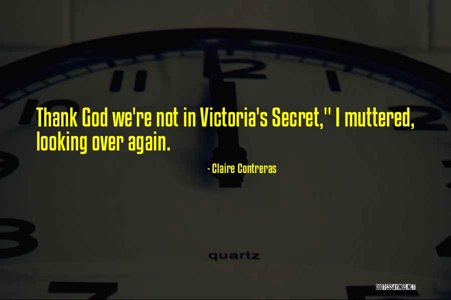 Contreras Quotes By Claire Contreras Contreras Quotes By Claire Contreras