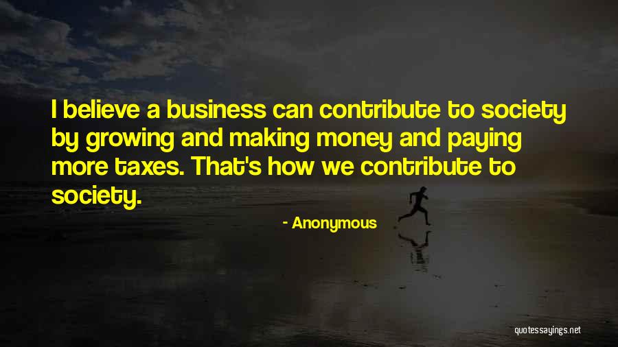 Contribute Society Quotes By Anonymous