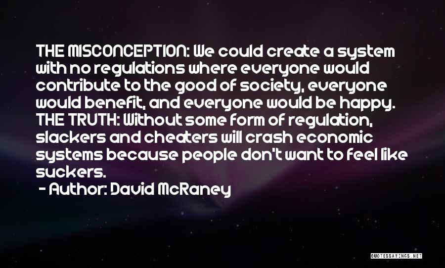 Contribute Society Quotes By David McRaney