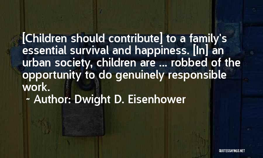 Contribute Society Quotes By Dwight D. Eisenhower