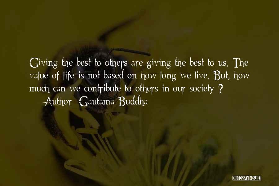 Contribute Society Quotes By Gautama Buddha