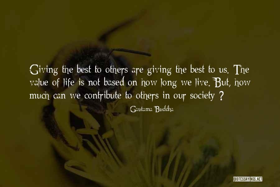 Contribute Society Quotes By Gautama Buddha