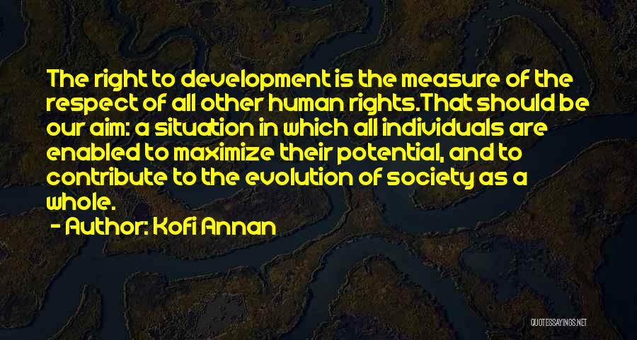 Contribute Society Quotes By Kofi Annan