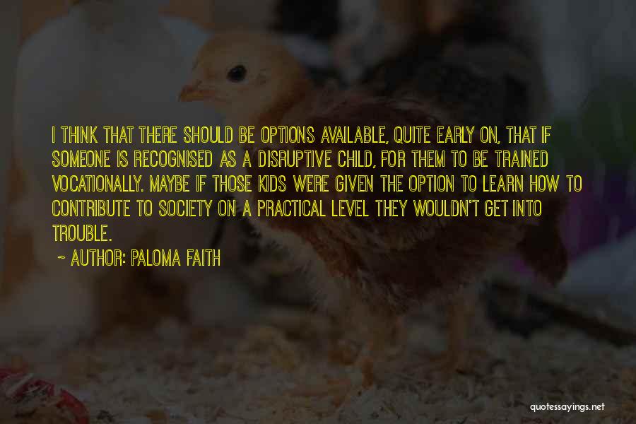 Contribute Society Quotes By Paloma Faith