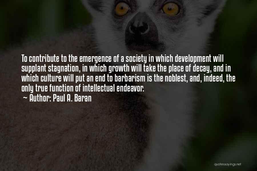 Contribute Society Quotes By Paul A. Baran