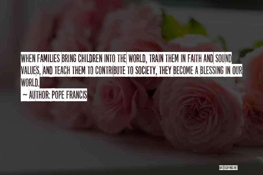 Contribute Society Quotes By Pope Francis