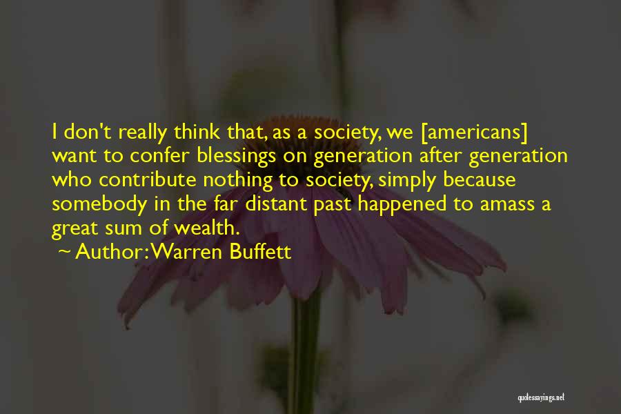 Contribute Society Quotes By Warren Buffett