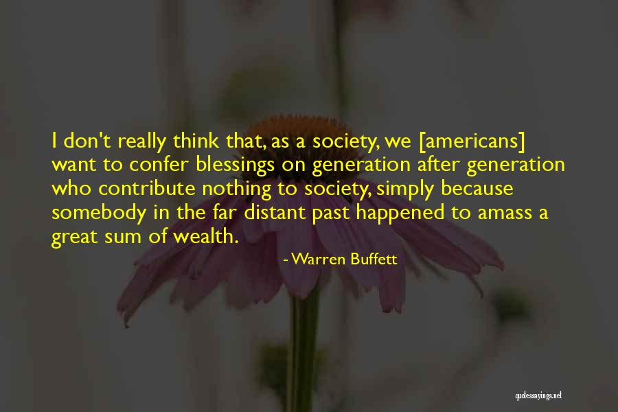 Contribute Society Quotes By Warren Buffett