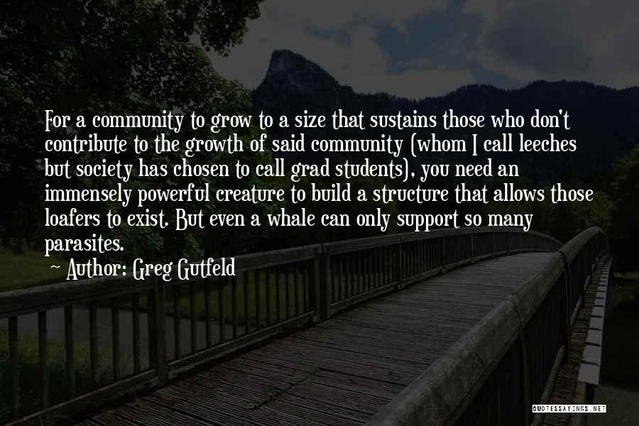 Contribute To Community Quotes By Greg Gutfeld