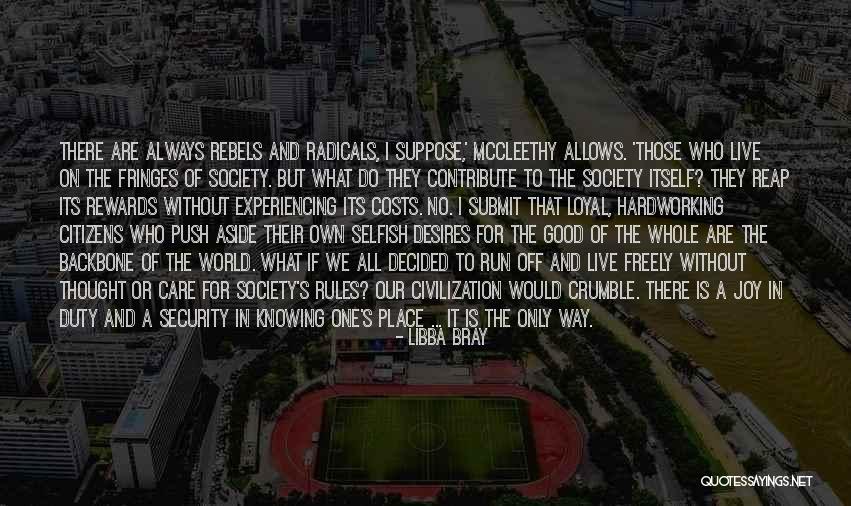 Contribute To Society Quotes By Libba Bray Contribute To Society Quotes By Libba Bray