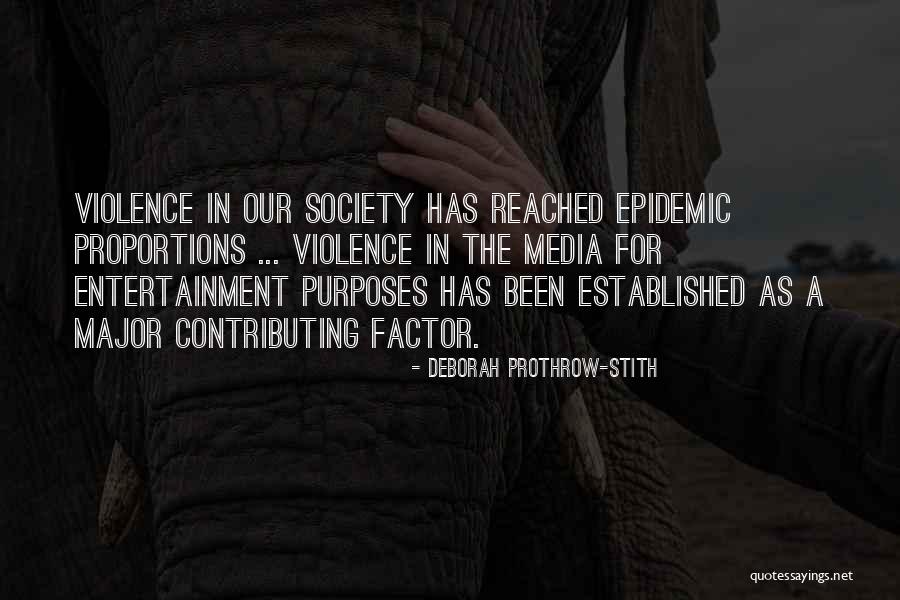 Contributing Quotes By Deborah Prothrow-Stith Contributing Quotes By Deborah Prothrow-Stith