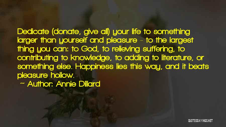 Contributing To Life Quotes By Annie Dillard