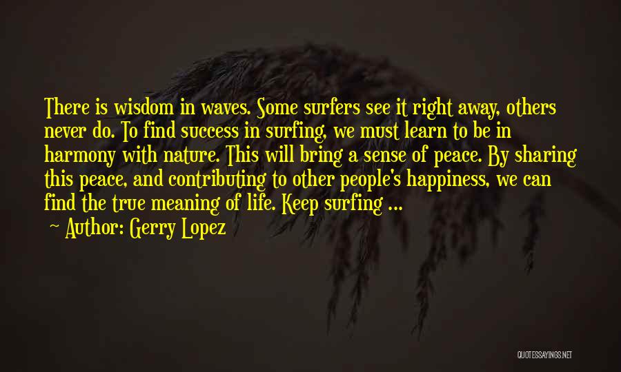 Contributing To Life Quotes By Gerry Lopez