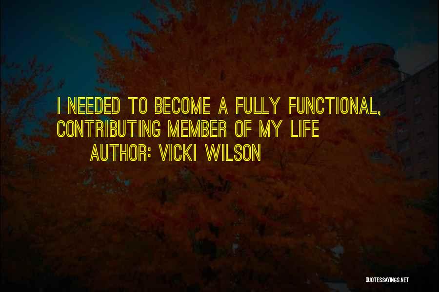 Contributing To Life Quotes By Vicki Wilson